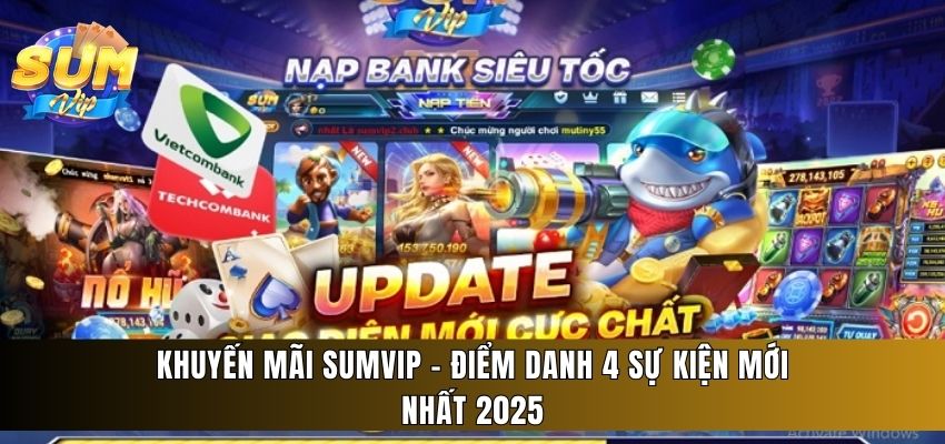 Khuyến Mãi SumVIP - Đỉnh Cao Ưu Đãi Cho Người Chơi Game Bài Đổi Thưởng